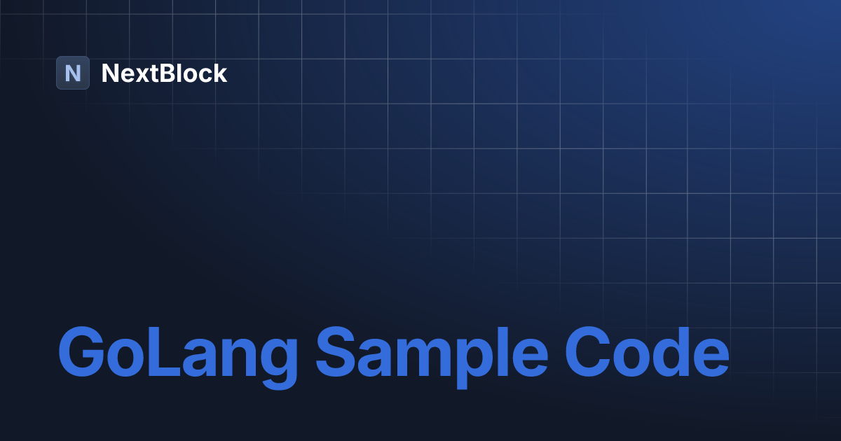 GoLang Sample Code | NextBlock